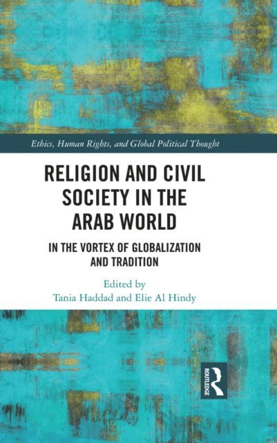Elie Al Hindy, Tania Haddad - Religion and Civil Society in the Arab World, E-bok