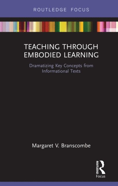 Margaret Branscombe - Teaching Through Embodied Learning, E-bok