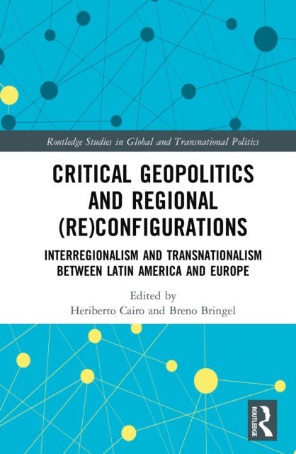 Breno Bringel, Heriberto Cairo - Critical Geopolitics and Regional (Re)Configurations, E-bok