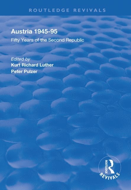 Peter Pulzer, Kurt Richard Luther - Austria, 1945-1995, E-bok