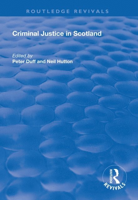 Neil Hutton, Peter Duff - Criminal Justice in Scotland, E-bok