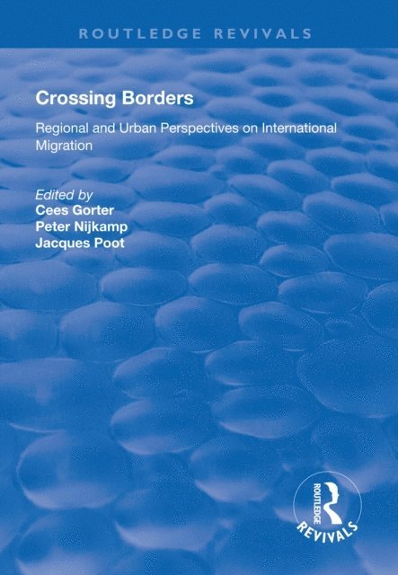 Jacques Poot, Peter Nijkamp, Cees Gorter - Crossing Borders, E-bok