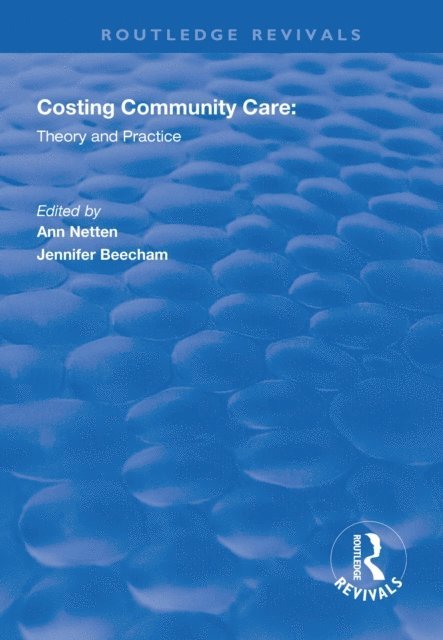 Jennifer Beecham, Ann Netten - Costing Community Care, E-bok