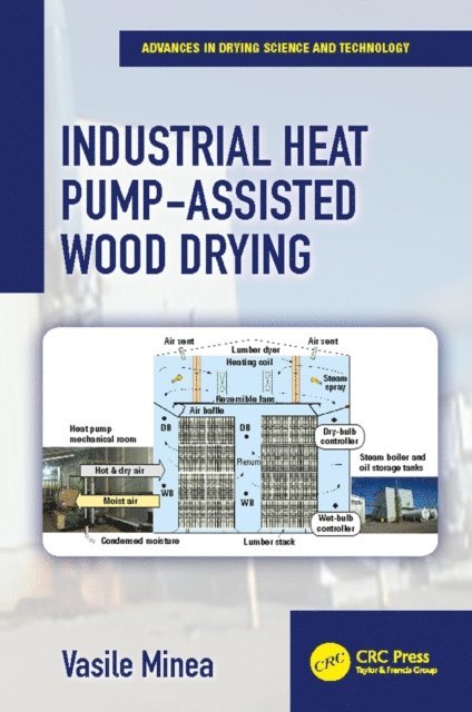 Vasile Minea - Industrial Heat Pump-Assisted Wood Drying, E-bok