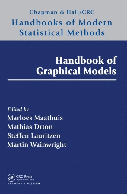 Martin Wainwright, Steffen Lauritzen, Mathias Drton, Marloes Maathuis - Handbook of Graphical Models, E-bok