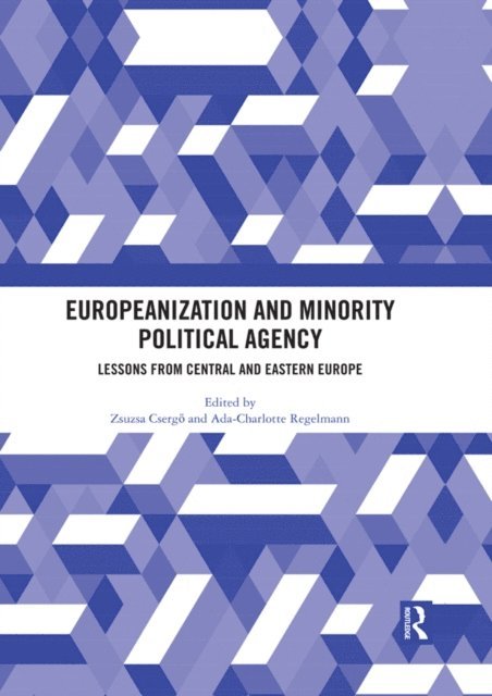 Ada-Charlotte Regelmann, Zsuzsa Csergo - Europeanization and Minority Political Agency, E-bok