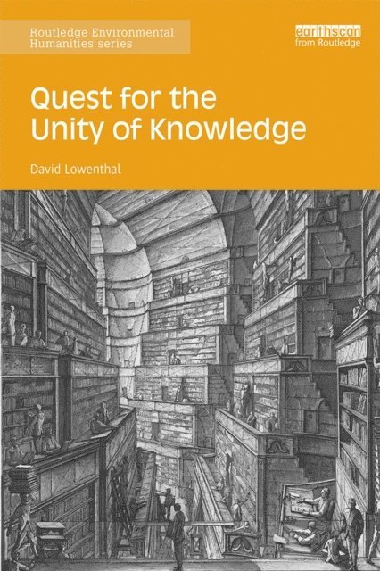 David Lowenthal - Quest for the Unity of Knowledge, E-bok