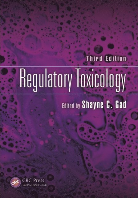 Shayne C. Gad - Regulatory Toxicology, Third Edition, E-bok