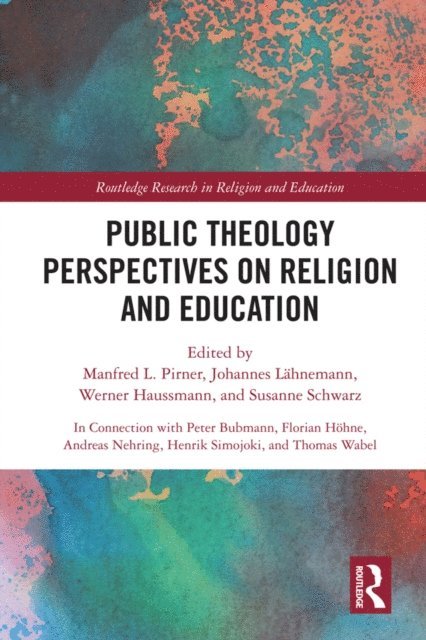 Susanne Schwarz, Werner Haussmann, Johannes Lahnemann, Manfred L. Pirner - Public Theology Perspectives on Religion and Education, E-bok
