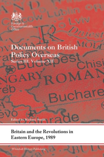 Richard Smith - Britain and the Revolutions in Eastern Europe, 1989, E-bok