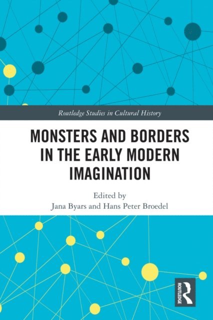 Hans Peter Broedel, Jana Byars - Monsters and Borders in the Early Modern Imagination, E-bok