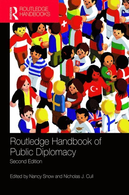 Nicholas J. Cull, Nancy Snow - Routledge Handbook of Public Diplomacy, E-bok