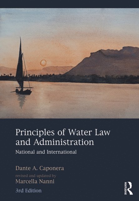 Marcella Nanni, Dante A. Caponera - Principles of Water Law and Administration, E-bok