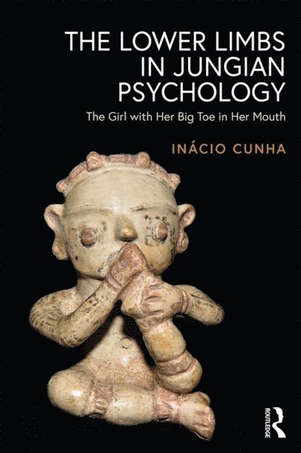 Inacio Cunha - Lower Limbs in Jungian Psychology, E-bok. Tillgänglighet: Lägg i varukorg