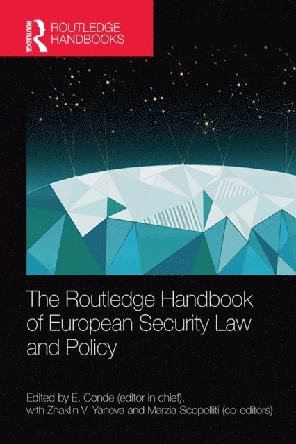Marzia Scopelliti, Zhaklin V. Yaneva, E. Conde - Routledge Handbook of European Security Law and Policy, E-bok