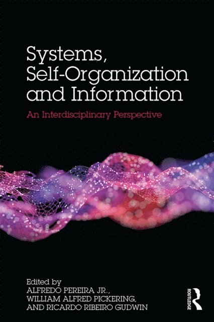 Ricardo Gudwin, William Pickering, Pereira Junior Alfredo - Systems, Self-Organisation and Information, E-bok