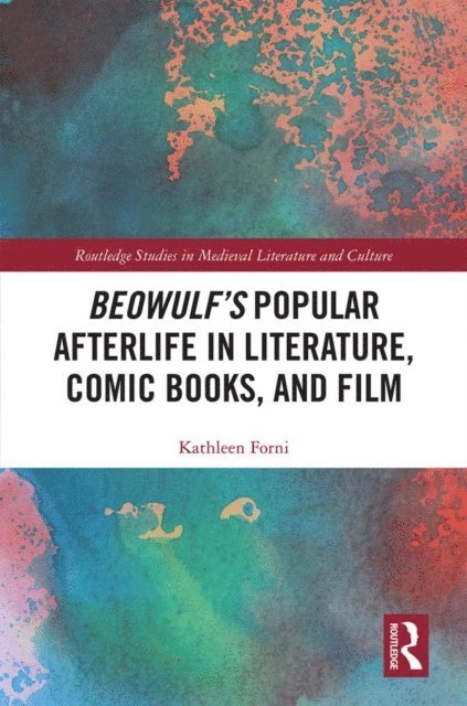 Kathleen Forni - Beowulf's Popular Afterlife in Literature, Comic Books, and Film, E-bok