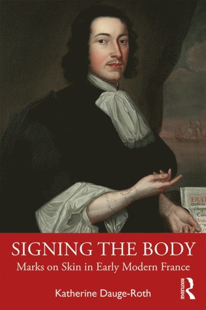 Katherine Dauge-Roth - Signing the Body, E-bok