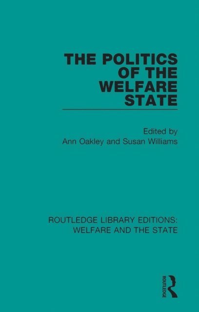 Susan Williams, Ann Oakley - Politics of the Welfare State, E-bok