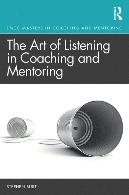 Stephen Burt - Art of Listening in Coaching and Mentoring, E-bok