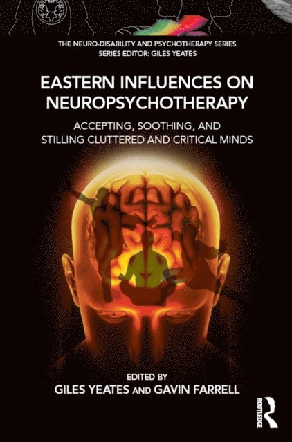 Gavin Farrell, Giles Yeates - Eastern Influences on Neuropsychotherapy, E-bok