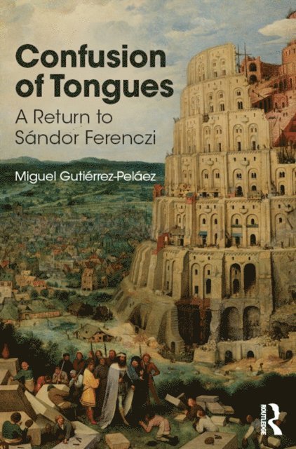 Miguel Gutierrez-Pelaez - Confusion of Tongues, E-bok