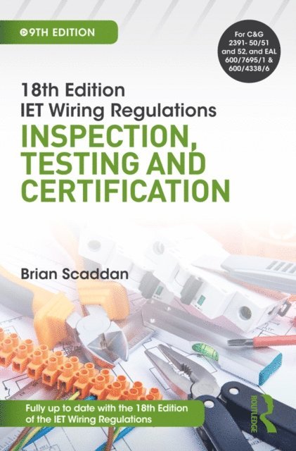 Brian Scaddan - IET Wiring Regulations: Inspection, Testing and Certification, E-bok