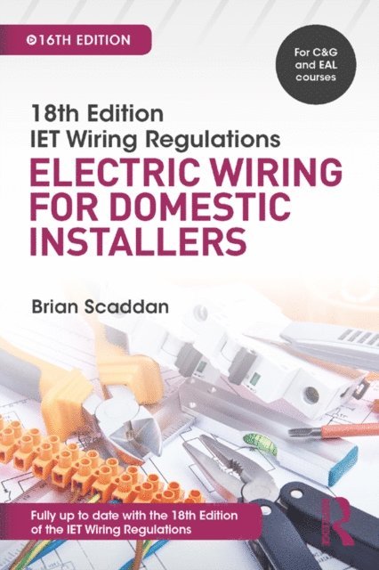 Brian Scaddan - IET Wiring Regulations: Electric Wiring for Domestic Installers, E-bok