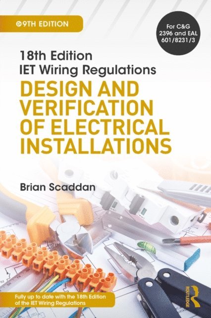 Brian Scaddan - IET Wiring Regulations: Design and Verification of Electrical Installations, E-bok
