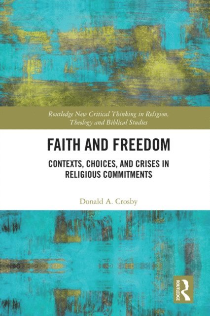 Donald A. Crosby - Faith and Freedom, E-bok