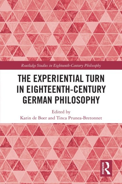 Tinca Prunea-Bretonnet, Karin de Boer - Experiential Turn in Eighteenth-Century German Philosophy, E-bok