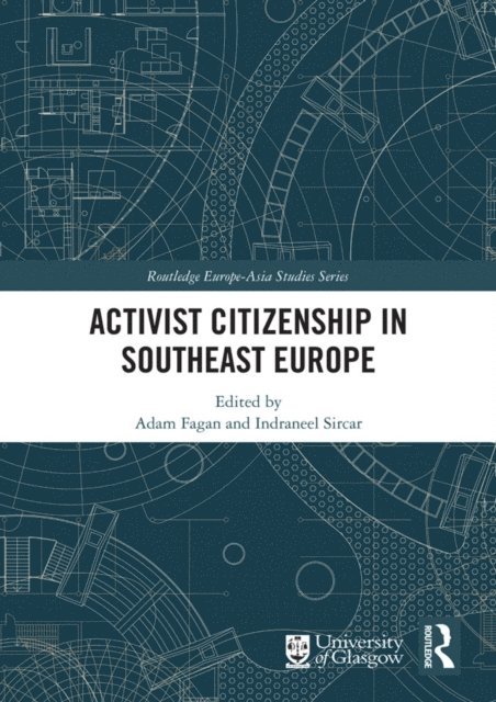 Indraneel Sircar, Adam Fagan - Activist Citizenship in Southeast Europe, E-bok