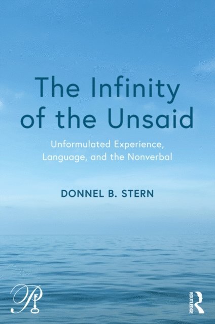 Donnel B. Stern - Infinity of the Unsaid, E-bok