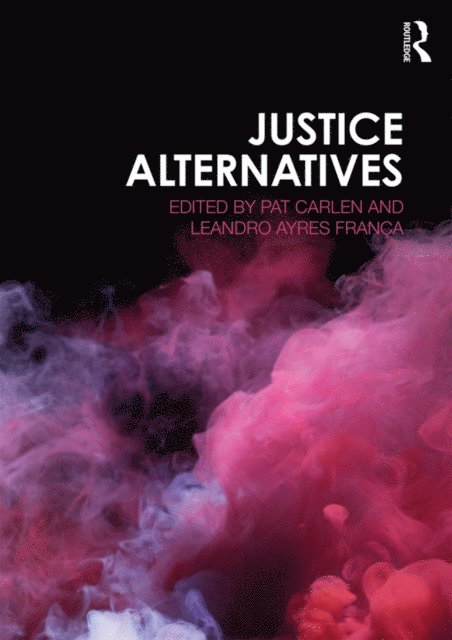 Leandro Ayres Franca, Pat Carlen - Justice Alternatives, E-bok