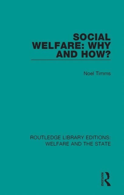 Noel W Timms - Social Welfare: Why and How?, E-bok
