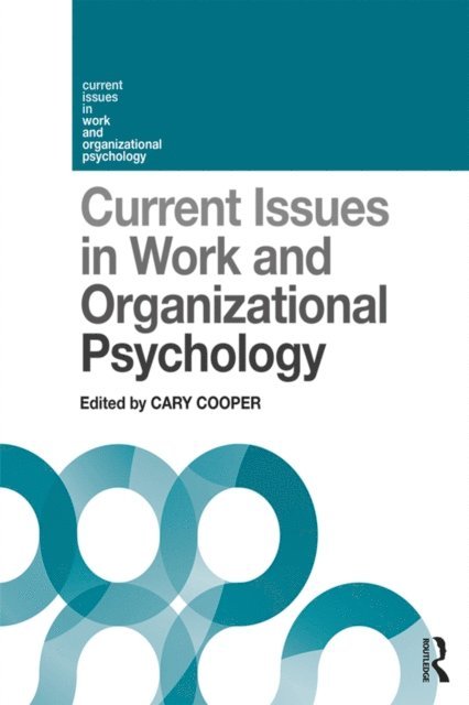 Cary Cooper - Current Issues in Work and Organizational Psychology, E-bok