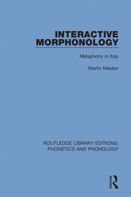 Martin Maiden - Interactive Morphonology, E-bok