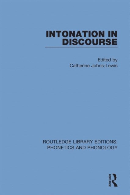 Catherine Johns-Lewis - Intonation in Discourse, E-bok