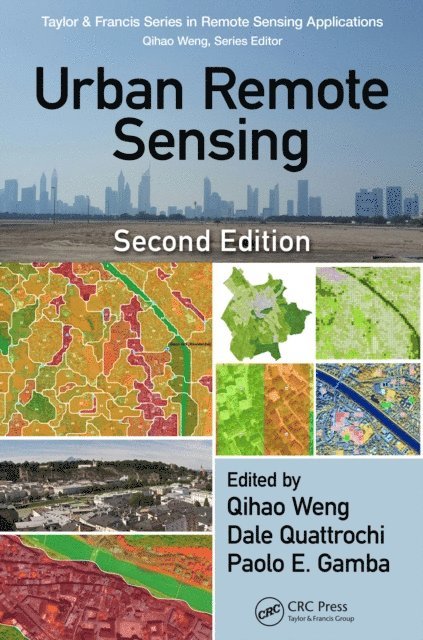 Paolo Gamba, Dale Quattrochi, Qihao Weng - Urban Remote Sensing, E-bok