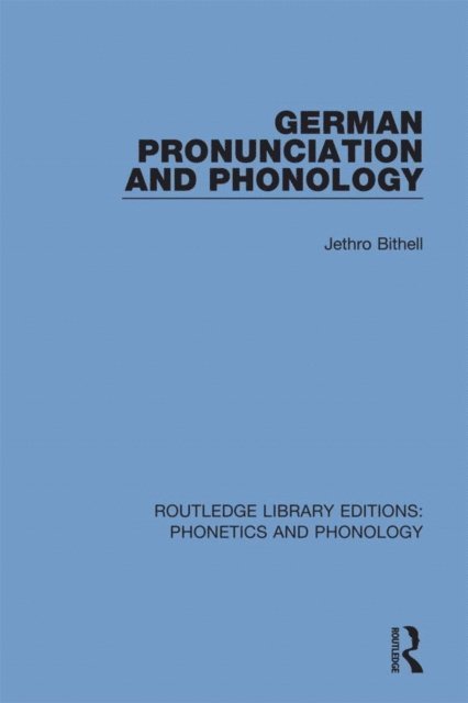 Jethro Bithell - German Pronunciation and Phonology, E-bok