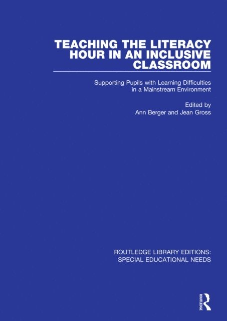 Jean Gross, Ann Berger - Teaching the Literacy Hour in an Inclusive Classroom, E-bok
