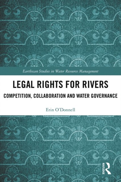 Erin O'Donnell - Legal Rights for Rivers, E-bok