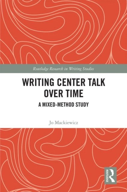 Jo Mackiewicz - Writing Center Talk over Time, E-bok