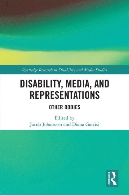 Diana Garrisi, Jacob Johanssen - Disability, Media, and Representations, E-bok