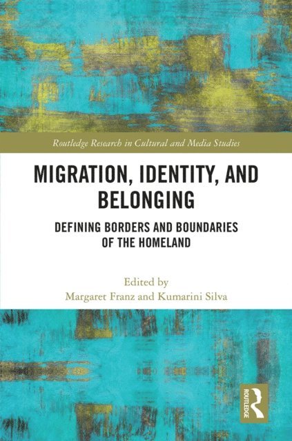 Kumarini Silva, Margaret Franz - Migration, Identity, and Belonging, E-bok. Tillgänglighet: Lägg i varukorg