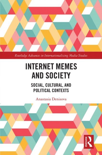 Anastasia Denisova - Internet Memes and Society, E-bok