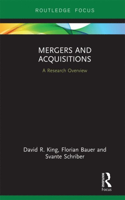 Svante Schriber, Florian Bauer, David R. King - Mergers and Acquisitions, E-bok