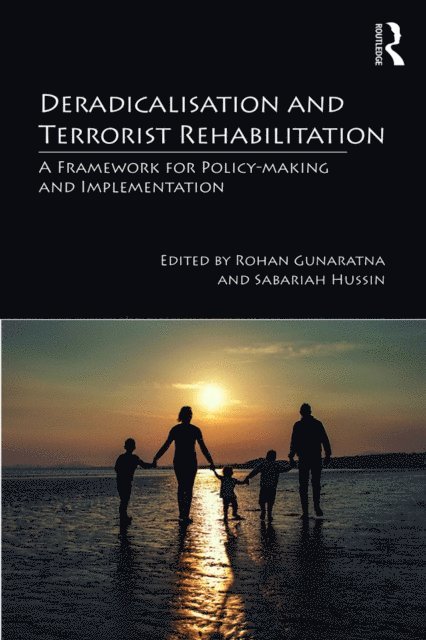 Sabariah Hussin, Rohan Gunaratna - Deradicalisation and Terrorist Rehabilitation, E-bok