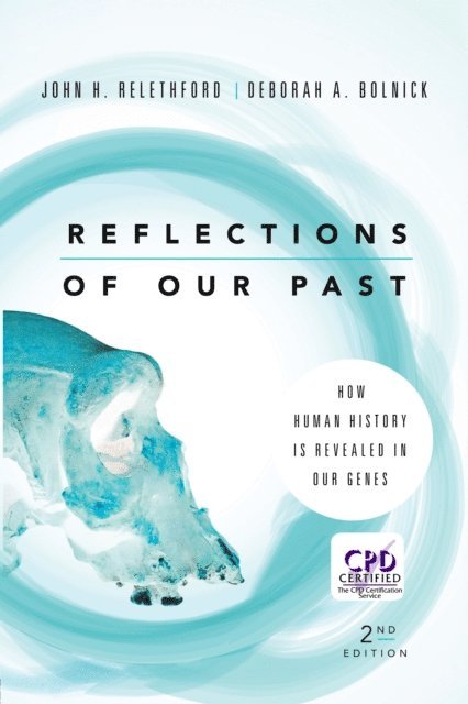 Deborah A. Bolnick, John H. Relethford - Reflections of Our Past, E-bok