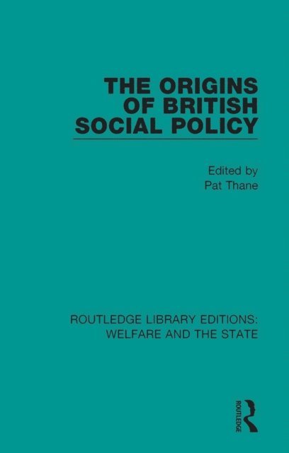 Pat Thane - Origins of British Social Policy, E-bok